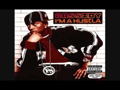 Cassidy- I'm a Hustla