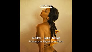 Naïka – Belle, Belle ( English Translation in video ) & lyrics Resimi