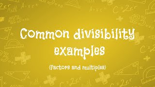 Common divisibility examples