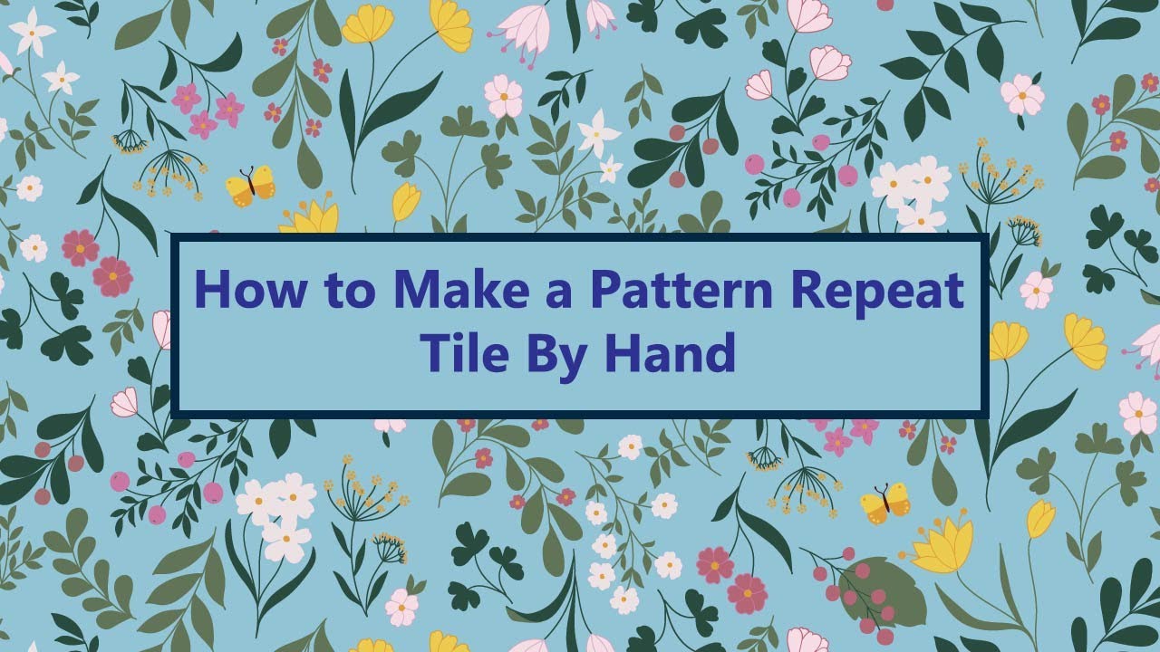 How To Make A Pattern Repeat Tile By Hand (Class Trailer) - YouTube