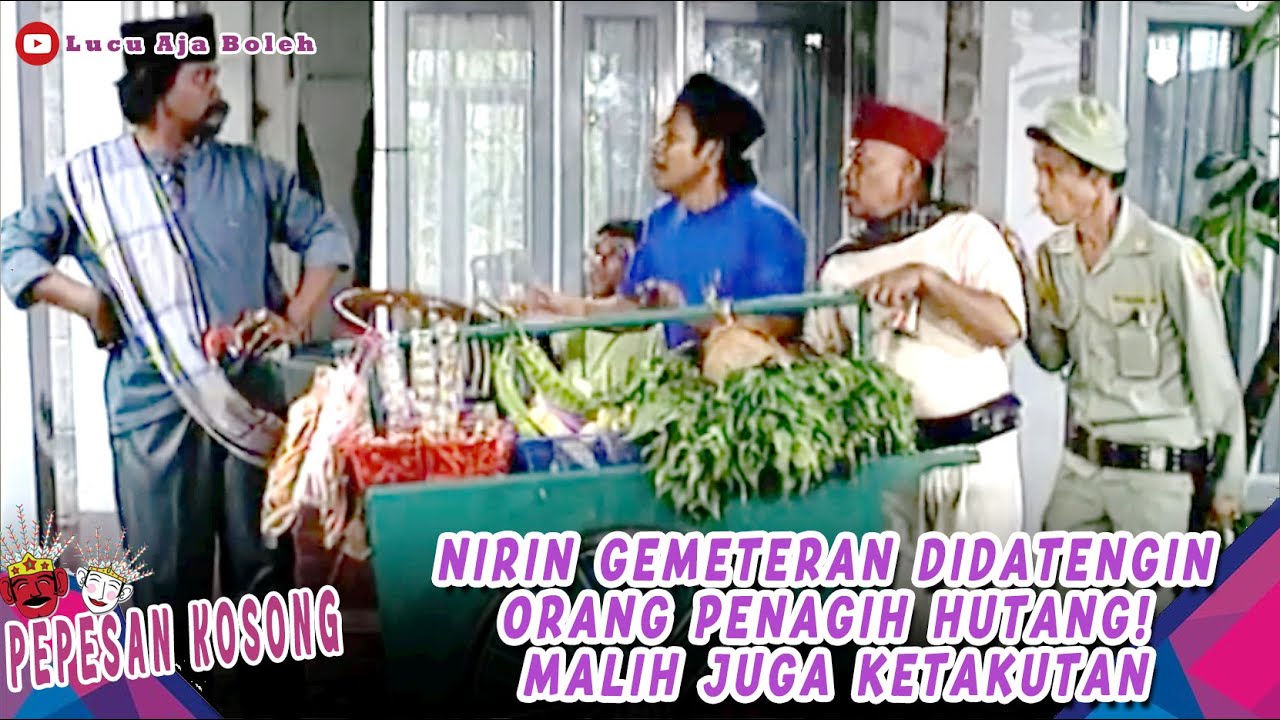 NIRIN GEMETERAN DIDATENGIN ORANG PENAGIH HUTANG! MALIH JUGA KETAKUTAN - PEPESAN KOSONG