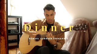Dinner guitar tab & chords by Manuel Gardner-Fernandes. PDF & Guitar Pro tabs.