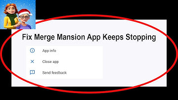 Fix Merge Mansion App Keeps Stopping | Merge Mansion App Crash Issue | Merge Mansion App | PSA 24