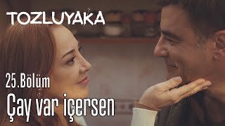 #DerÖn Çay Var İçersen - Tozluyaka 25. Bölüm