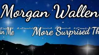 Morgan Wallen – More Surprised Than Me (Audio Only)