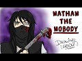 NATHAN THE NOBODY | Draw My Life | Creepypasta