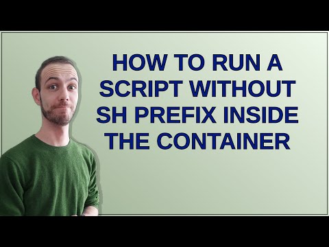 Unix: How to run a script without sh prefix inside the container
