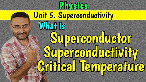 What is Superconductivity, Superconductor, Critical Temperature (PHYSICS) BE/Btech 1st year
