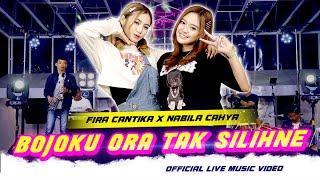 Fira Cantika X Nabila Cahya - Bojoku Ora Tak Silihne | Live Version
