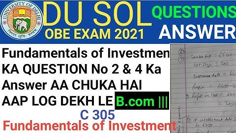 Fundamentals of Investment Question no 2 & 4 ka answer | Du sol answer | C305 ka answer | OBE answer