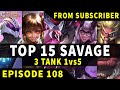 Mobile Legends TOP 15 SAVAGE Moments Episode 108 ● FULL HD