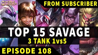Mobile Legends TOP 15 SAVAGE Moments Episode 108 ● Full HD