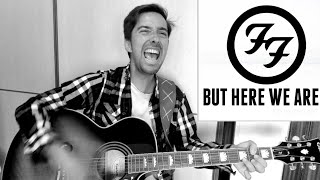 Video thumbnail of "Foo Fighters - But Here We Are (Acoustic Cover)"