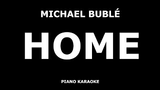 Michael Buble - Home - Piano Karaoke [4K]