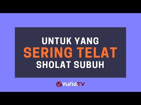 Untuk yang Sering Telat Sholat Subuh - Poster Dakwah Yufid TV