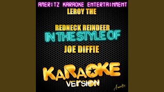 Leroy The Redneck Reindeer In The Style Of Joe Diffie Karaoke Version Leroy The Redneck Reindeer In The Style Of Joe Diffie Karaoke Version