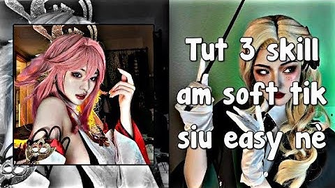 Tut 3 skill am soft tik siu easy như ăn cháo nè🤯💮 | #43