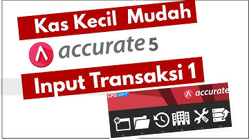 Cara Input Transaksi  Kas Kecil Accurate Bagian 1
