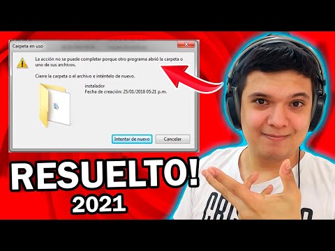 LA ACCION NO SE PUEDE COMPLETAR PORQUE OTRO PROGRAMA ABRIO LA CARPETA O UNO DE SUS ARCHIVOS | 2021