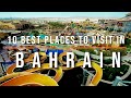 10 best places to visit in bahrain  travel  travel guide  sky travel