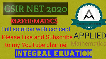 CSIR NET Maths || 30- Nov 2020|| Q. ID- 7720331092 || Full Solution || Integral Equation.