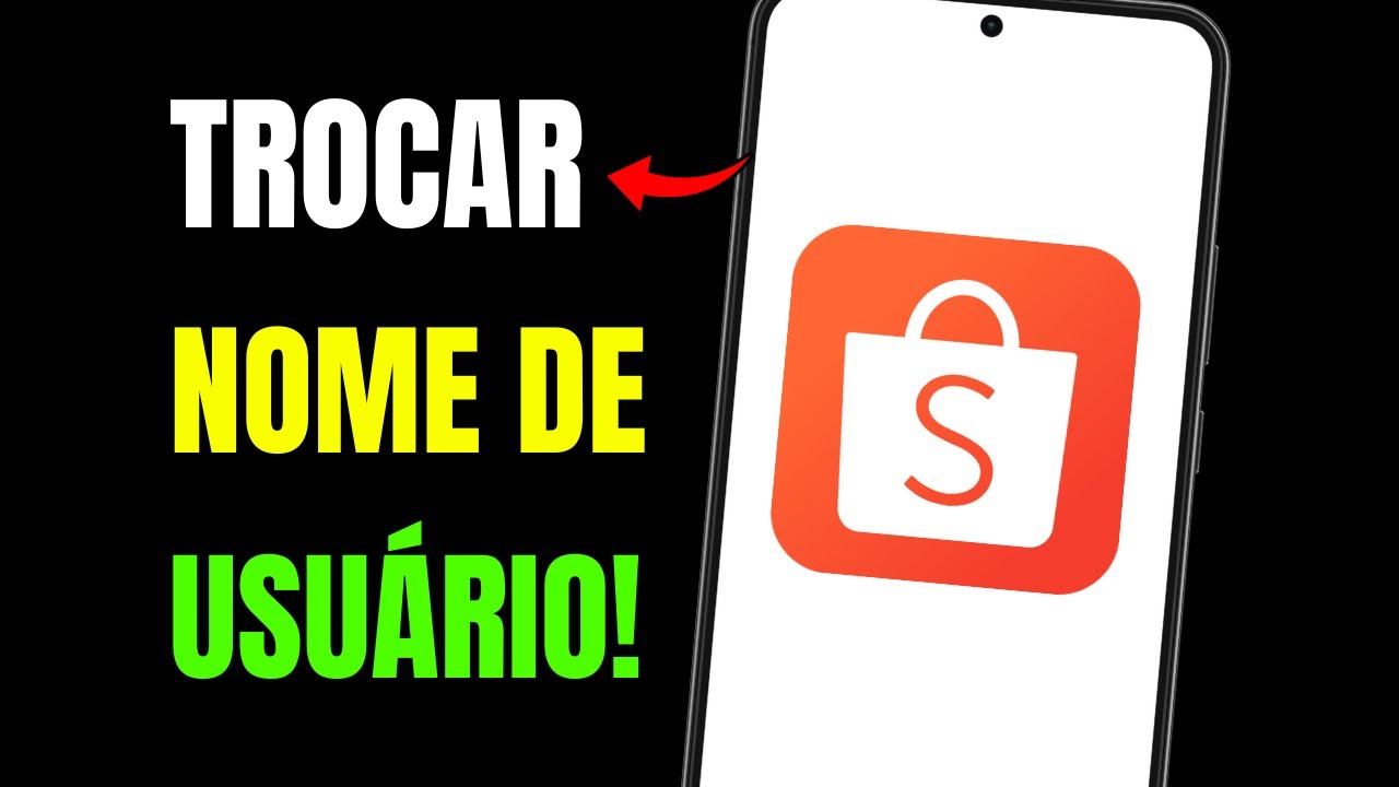 COMO TROCAR NOME DE USUÁRIO DA SHOPEE - YouTube
