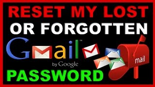 How to Find My Lost or Forgotten Gmail Password | Forgot Gmail Password - Reset Gmail Password 2017