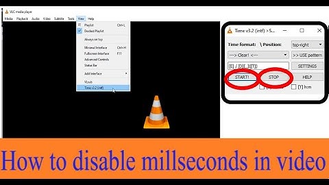 Show | Hide Milliseconds in VLC Media Player | Disable Milliseconds in Video | Video Milliseconds