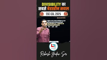 Best question For Divisibility By Rakesh Yadav Sir 🔥 | SSC CGL 2025 #divisibility #maths #shorts