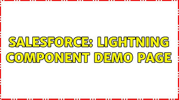 Salesforce: Lightning Component Demo Page (2 Solutions!!)