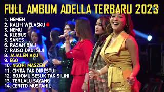 FULL ALBUM ADELLA TERBARU 2023