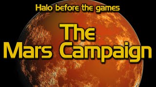 Halo Lore before the Games - The Mars Campaign