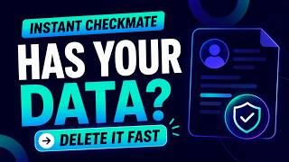 Instant Checkmate Has Your Data Here’s How to Remove It