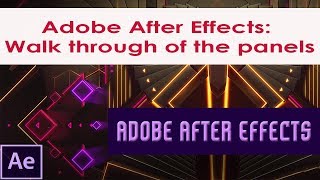 ADOBE AFTER EFFECTS : Walk through of the panels| - Chapter 2