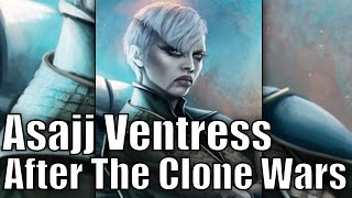 What Happened to Asajj Ventress after The Clone Wars?