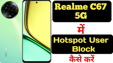 How to block hotspot devices on Realme C67 5G || Realme C67 5G me hotspot devices kaise block kare |