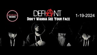 Defiant - Dont Wanna See Your Face 
