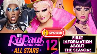 RUPAUL'S DRAG RACE ALL STARS 12 ✨ 👑   ‼️💥 SPOILERS💥‼️ (FIRST INFORMATION ABOUT THE SEASON!)