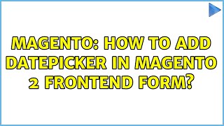 Magento: How to add datepicker in magento 2 frontend form? (4 Solutions!!)