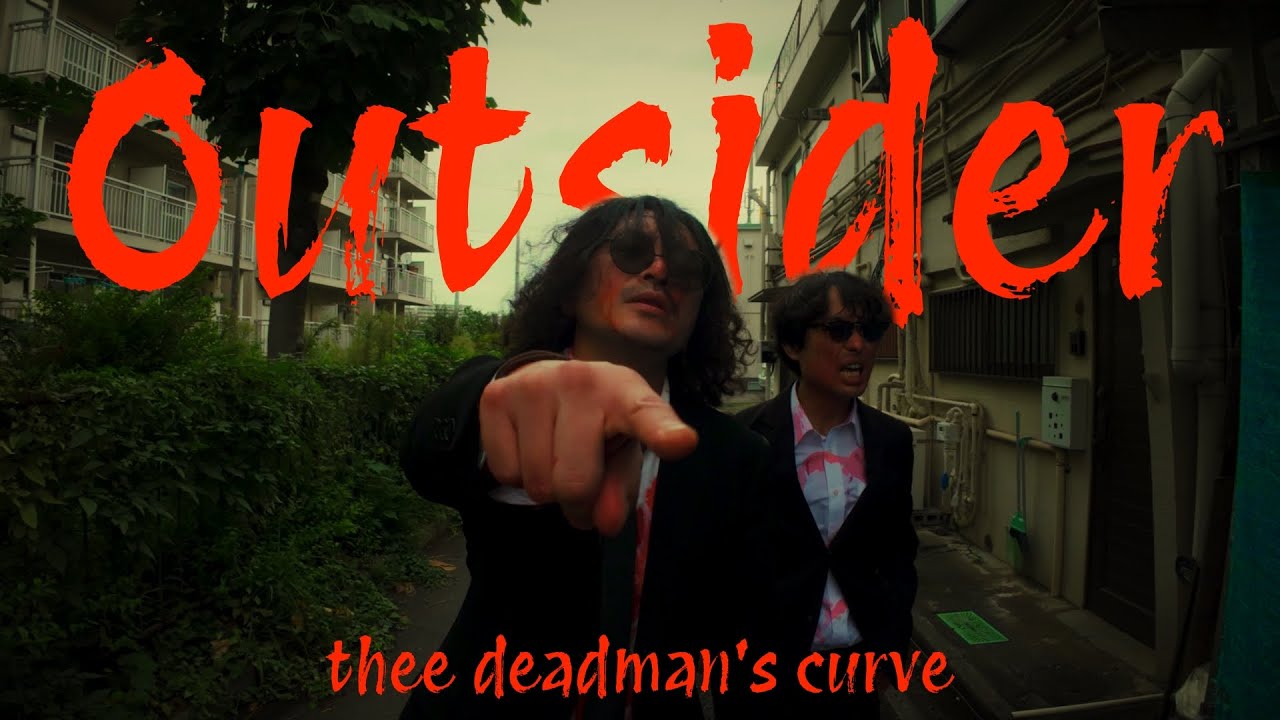【MV】Outsider - thee deadman's curve