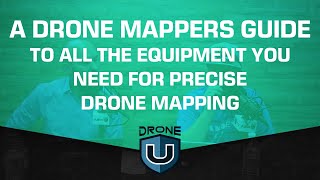 A Drone Mappers Guide to All the Equipment You Need for Precise Drone Mapping