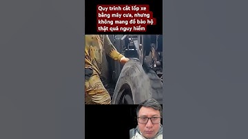 Quy trình cắt lốp xe bằng máy, không mang đồ bảo hộ quá nguy hiểm #xuhuongyoutube #shorts