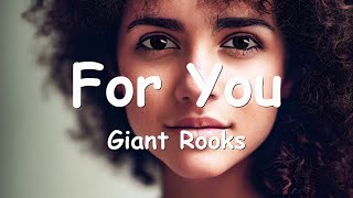 Giant Rooks – For You (Lyrics) 💗♫