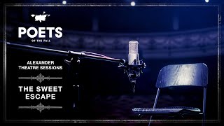 Video thumbnail of "Poets of the Fall - The Sweet Escape (Alexander Theatre Sessions / Episode 3)"