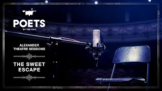 Poets Of The Fall - The Sweet Escape (Alexander Theatre Sessions / Episode 3)