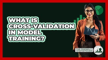 What Is Cross-Validation In Model Training? - The Friendly Statistician