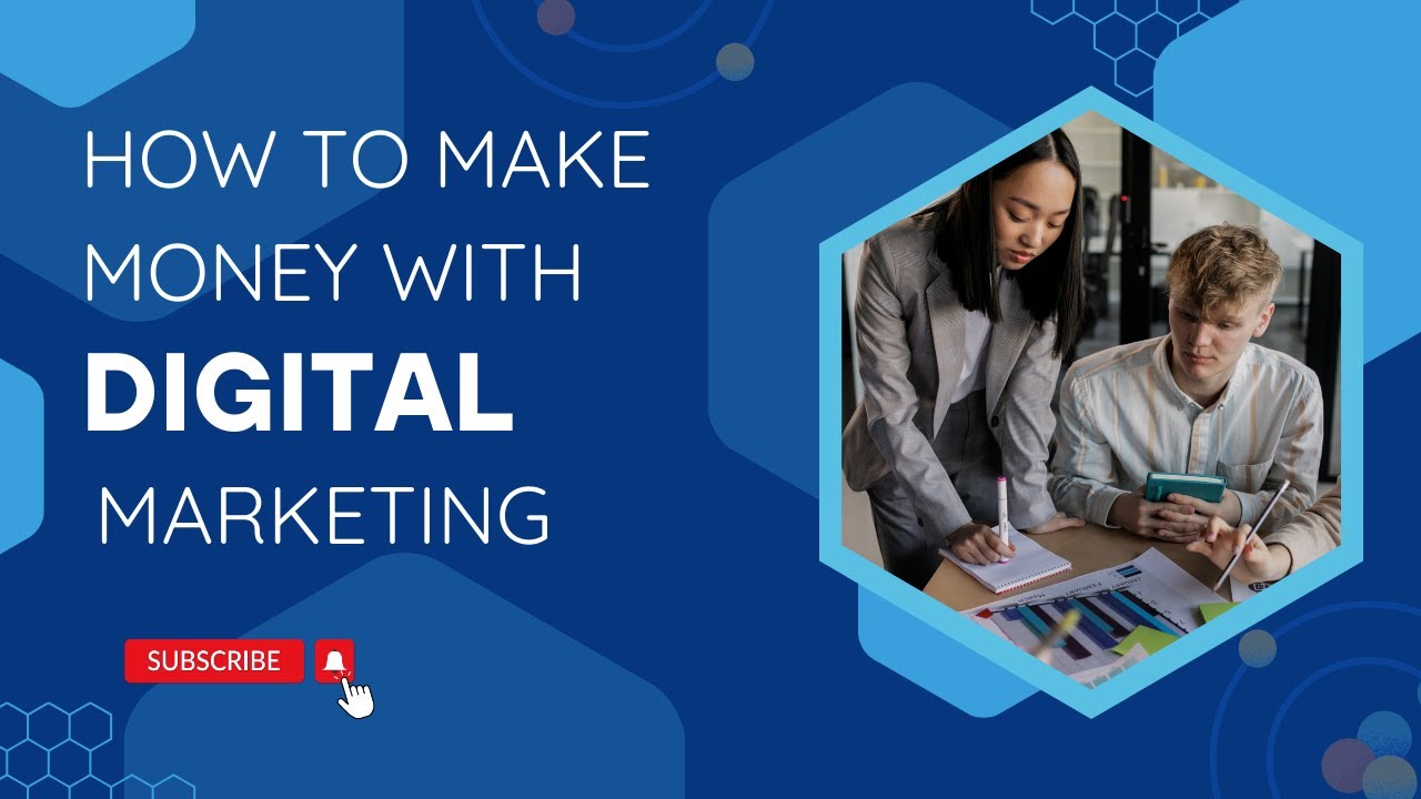 How to Make Money with Digital Marketing - YouTube