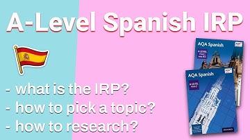 A-Level Spanish IRP: How to pick a topic & begin your research