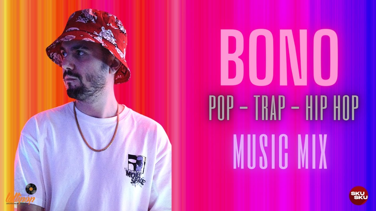Dj Bono Hip Hop - Trap - Pop (Mix) 2021 - YouTube