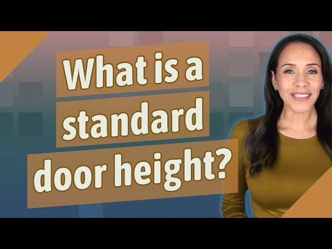 Video: Wat is de standaard hoogte van binnendeuren?